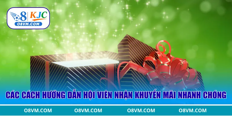 Các cách hướng dẫn hội viên nhận khuyến mãi nhanh chóng